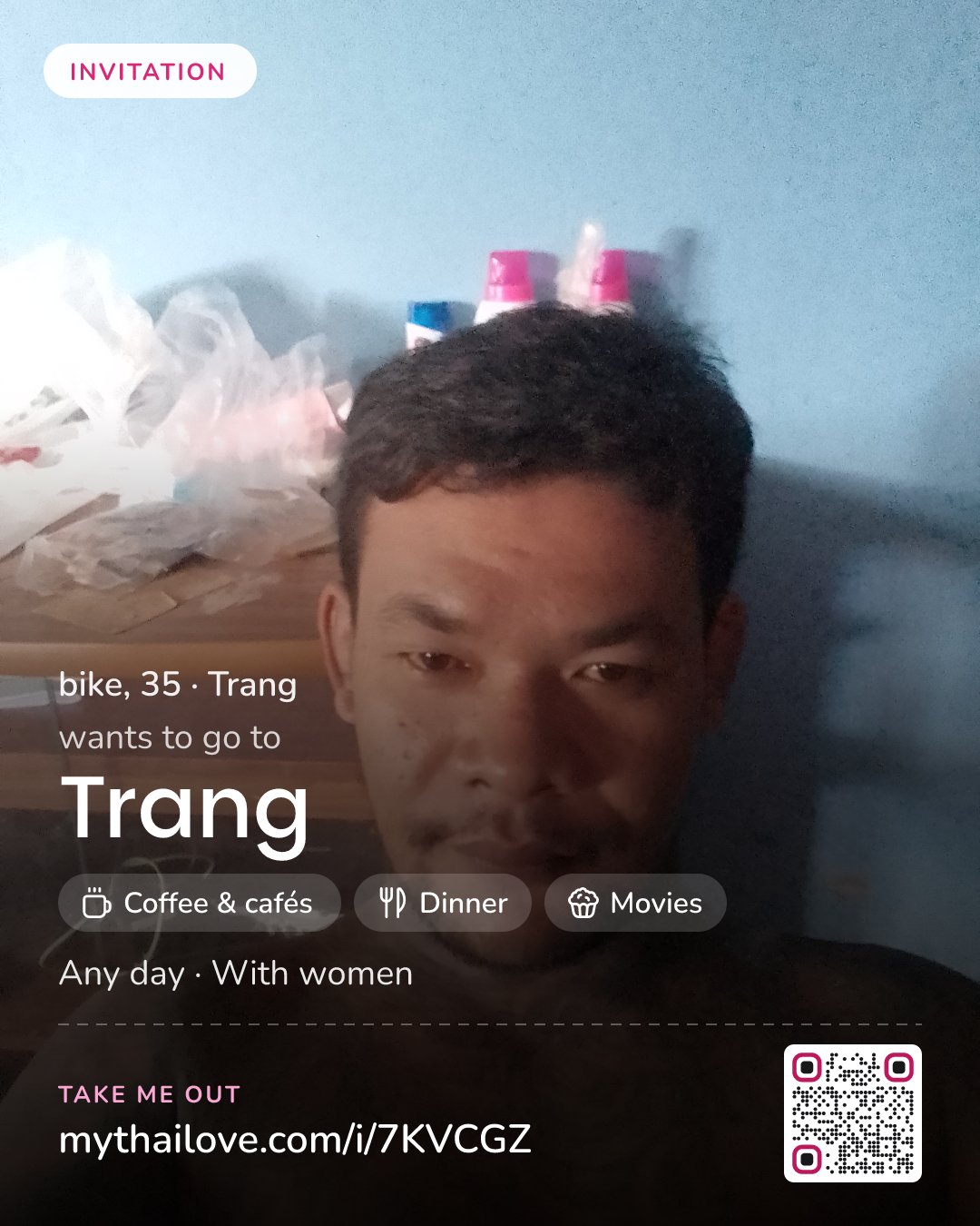 bike wants to go to Trang: Coffee & cafés + Dinner + Movies. Any day. With women.