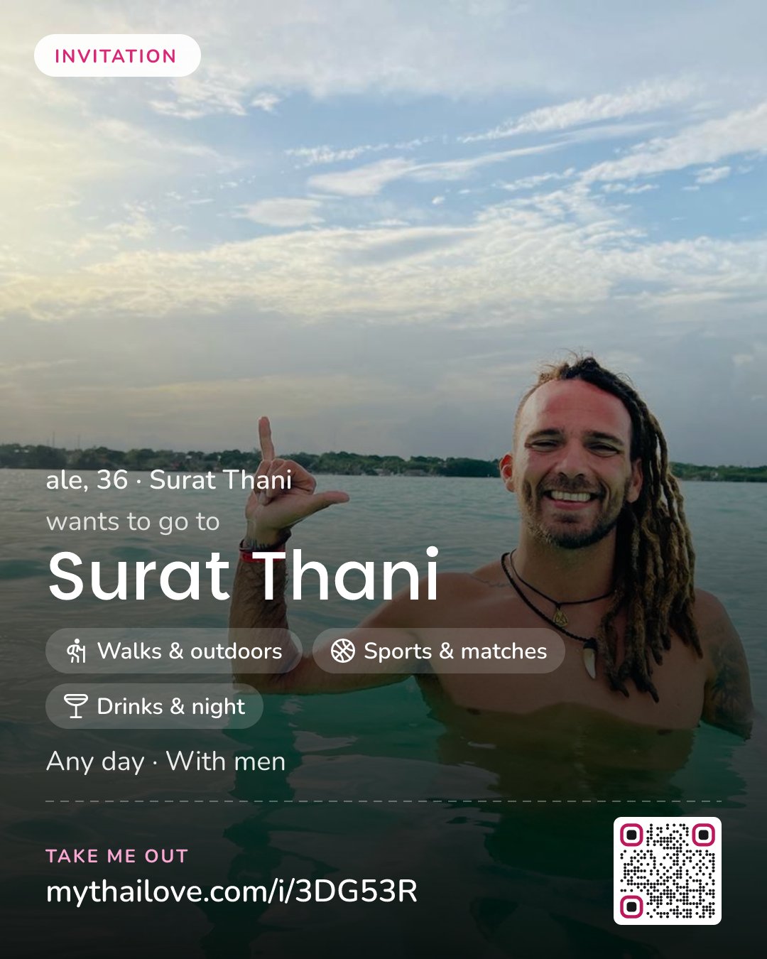 ale wants to go to Surat Thani: Walks & outdoors + Sports & matches + Drinks & night. Any day. With men.