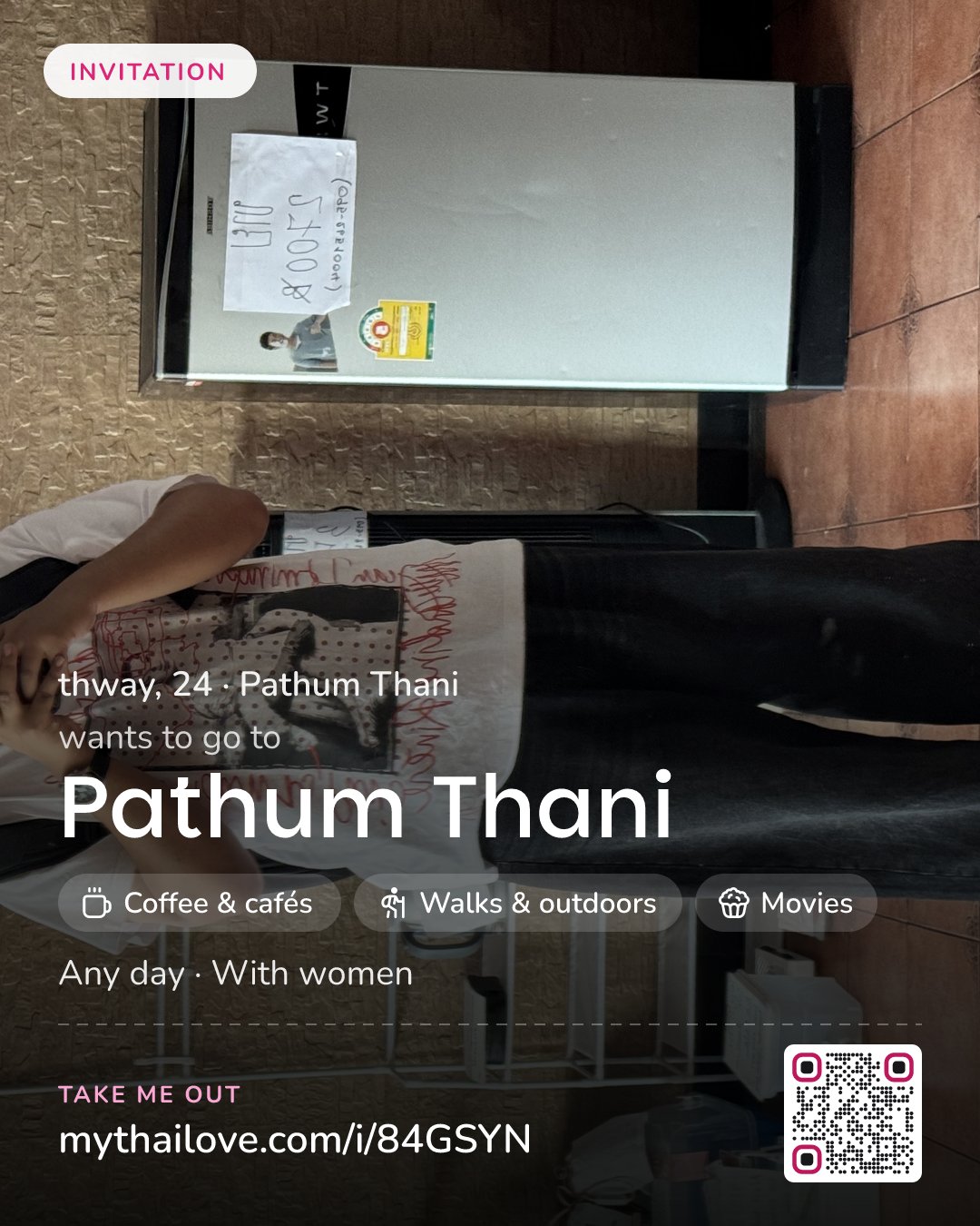 thway wants to go to Pathum Thani: Coffee & cafés + Walks & outdoors + Movies. Any day. With women.